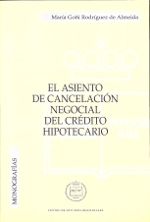 Portada de El asiento de cancelación negocial del crédito hipotecario