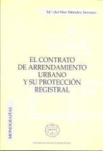 Portada de El contrato de arrendamiento urbano y su protección registral