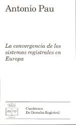 Portada de La convergencia de los sistemas registrales en Europa
