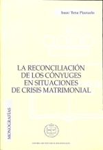 Portada de La reconciliación de los cónyuges en situaciones de crisis matrimonial