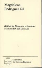 Portada de Rafael de Floranes y Encinas, historiador del Derecho