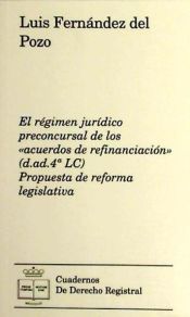 Portada de El régimen jurídico preconcursal de los acuerdos de refinanciación (d.ad.4ª LC)