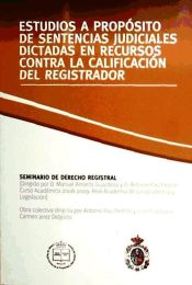 Portada de Estudios a propósito de sentencias judiciales dictadas en recursos contra la calificación del registrador