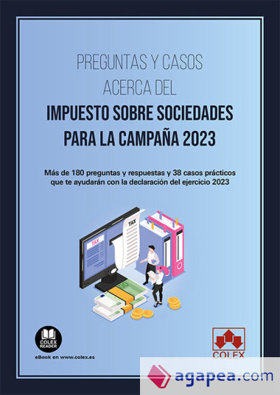 Preguntas y casos acerca del impuesto sobre sociedades para Más de 180 preguntas y respuestas y 38 casos prácticos