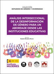 Portada de An&aacute;lisis interseccional de la desinformaci&oacute;n de g&eacute;nero para un abordaje desde las instituciones educativas
