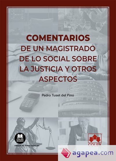 Comentarios de un magistrado de lo Social sobre la justicia y otros aspectos