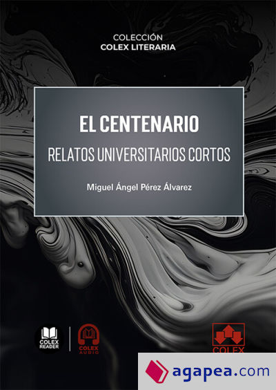 El centenario. Relatos universitarios cortos