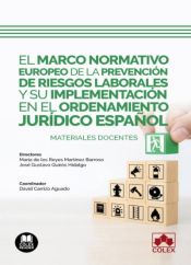 Portada de El marco normativo europeo de la prevención de riesgos laborales y su implementación en el ordenamiento jurídico español