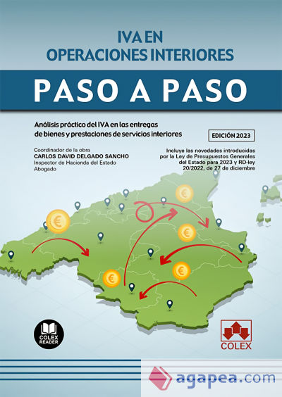 IVA en operaciones interiores. Paso a paso: Análisis práctico del IVA en las entregas de bienes y prestaciones de servicios interiores