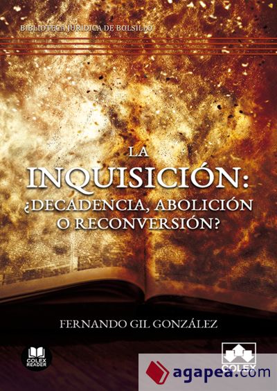 La inquisición: ¿decadencia, abolición o reconversión?