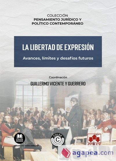 La libertad de expresión: avances, límites y desafíos futuros