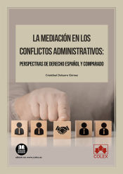 Portada de La mediación en los conflictos administrativos: perspectivas de Derecho español y comparado