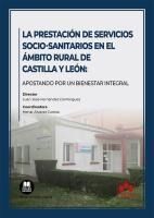 Portada de La prestaci&oacute;n de servicios socio-sanitarios en el &aacute;mbito rural de Castilla y Le&oacute;n: apostando por un bienestar integral