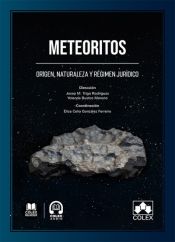 Portada de Meteoritos: Origen, naturaleza y régimen jurídico