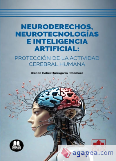 Neuroderechos, neurotecnologías e inteligencia artificial: protección de la actividad cerebral humana