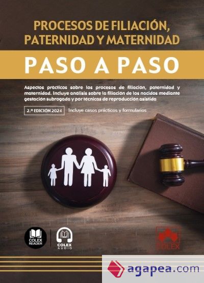 Procesos de filiación, paternidad y maternidad. Paso a paso (2.ª EDICIÓN 2024)