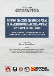 Portada de Reforma del Código del Derecho foral de Aragón en materia de discapacidad (Ley 3/2024, de 13 de junio). Comentada por los miembros de la Comisión Aragonesa de Derecho civil