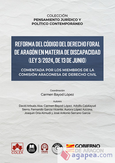 Reforma del Código del Derecho foral de Aragón en materia de discapacidad (Ley 3/2024, de 13 de junio). Comentada por los miembros de la Comisión Aragonesa de Derecho civil