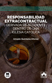 Portada de Responsabilidad extracontractual derivada de accidente dentro de una iglesia católica