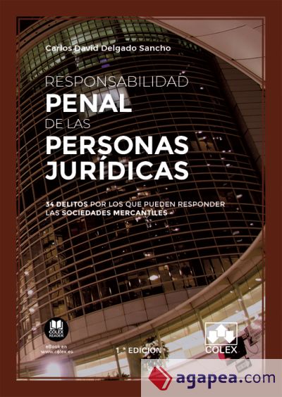 Responsabilidad penal de las personas jurídicas: 34 delitos por los que pueden responder las sociedades mercantiles