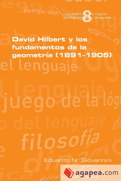 David Hilbert y los fundamentos de la geometria (1891-1905)