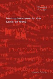 Portada de Incompleteness in the Land of Sets