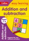 Collins Easy Learning Age 7-11 -- Addition and Subtraction Ages 7-9: New Edition