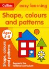 Collins Easy Learning Preschool - Shapes, Colours and Patterns Ages 3-5: New Edition