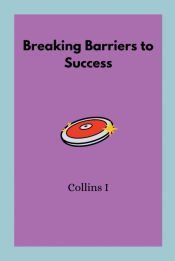 Portada de Breaking Barriers to Success