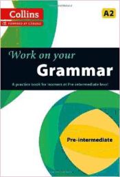 Portada de Work on Your Grammar, Pre-intermediate A2.1