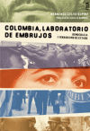 Colombia, laboratorio de embrujos. Democracia y terrorismo de Estado