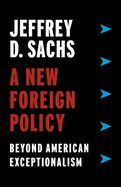 Portada de A New Foreign Policy: Beyond American Exceptionalism