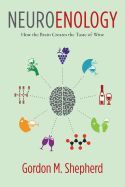 Portada de Neuroenology: How the Brain Creates the Taste of Wine