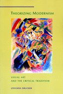 Portada de Theorizing Modernism ÔÇô Visual Art & the Critical Tradition (Paper)