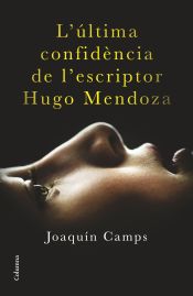 Portada de L'última confidència de l'escriptor Hugo Mendoza