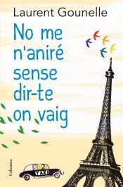 Portada de No me n'aniré sense dir-te on vaig