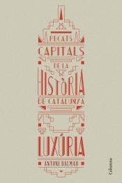 Portada de Pecats capitals de la història de Catalunya : la luxúria