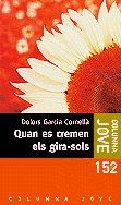 Portada de QUAN ES CREMEN ELS GIRA-SOLS (D.GARCIA)