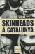 Portada de Skinheads a Catalunya, de Carles Viñas Gràcia