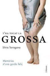 Portada de T'HA TOCAT LA GROSSA