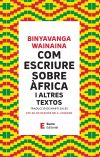 Com escriure sobre Àfrica i altres textos