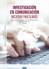Investigación En Comunicación Inclusiva Y Multilingüe