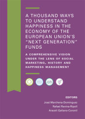 Portada de A THOUSAND WAYS TO UNDERSTAND HAPPINESS IN THE ECONOMY OF THE EUROPEAN UNION'S ''NEXT GENERATION'' FUNDS