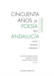 Portada de Cincuenta años de poesía en Andalucía (1970-2022): Una nueva mirada