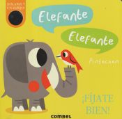 Portada de Elefante, Elefante. ¡Fíjate bien!