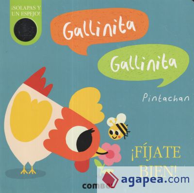 Gallinita, Gallinita. ¡Fíjate bien!