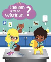 Portada de Juguem a fer de veterinari?