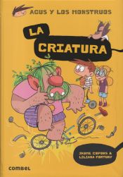 Portada de La Criatura. Agus y los monstruos 18