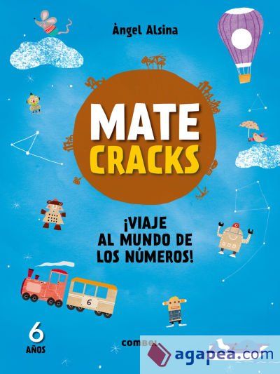 Matecracks &iexcl;Viaje al mundo de los n&uacute;meros! 6 a&ntilde;os