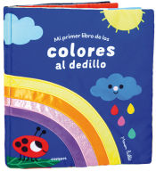 Portada de Mi primer libro de los colores al dedillo